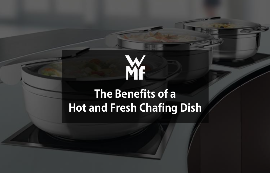 The Benefits of a Hot and Fresh Chafing Dish